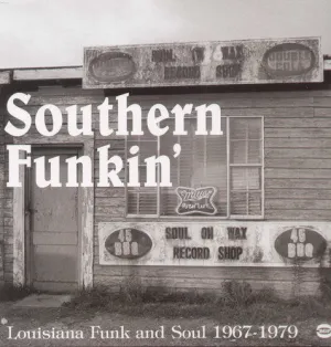 SOUTHERN FUNKIN-LOUISIANA SOUL 1967-75 / Southern Funkin-Louisiana Soul 1967-75 [Import]